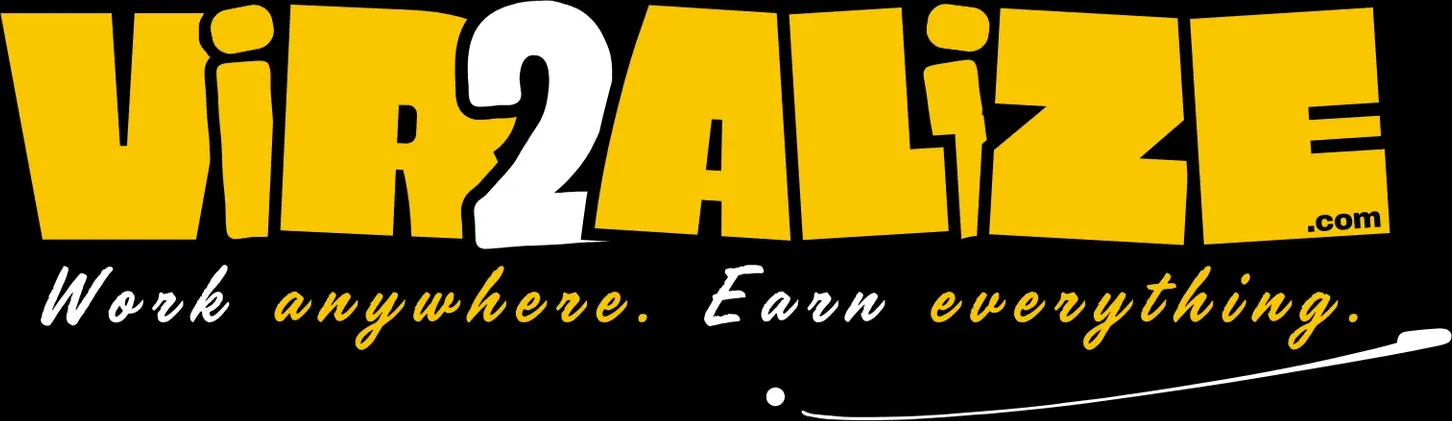 VIR2ALIZE — Work anywhere. Earn everything.